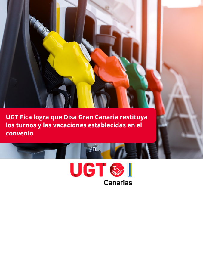 UGT Fica logra que Disa Gran Canaria restituya los turnos y las vacaciones establecidas en el convenio